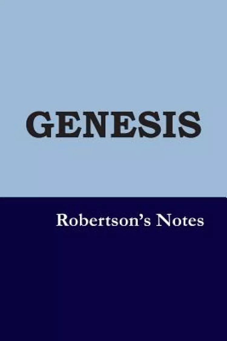 Genesis: Robertson's Notes