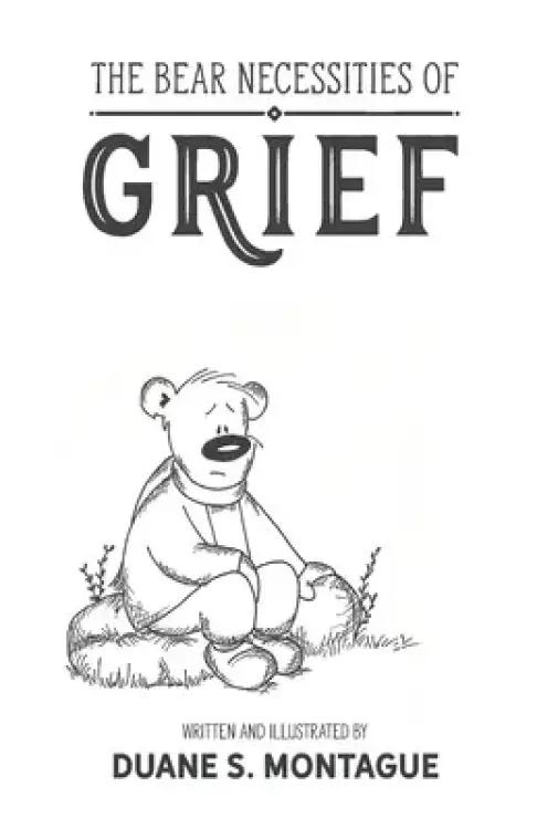 Bear Necessities Of Grief