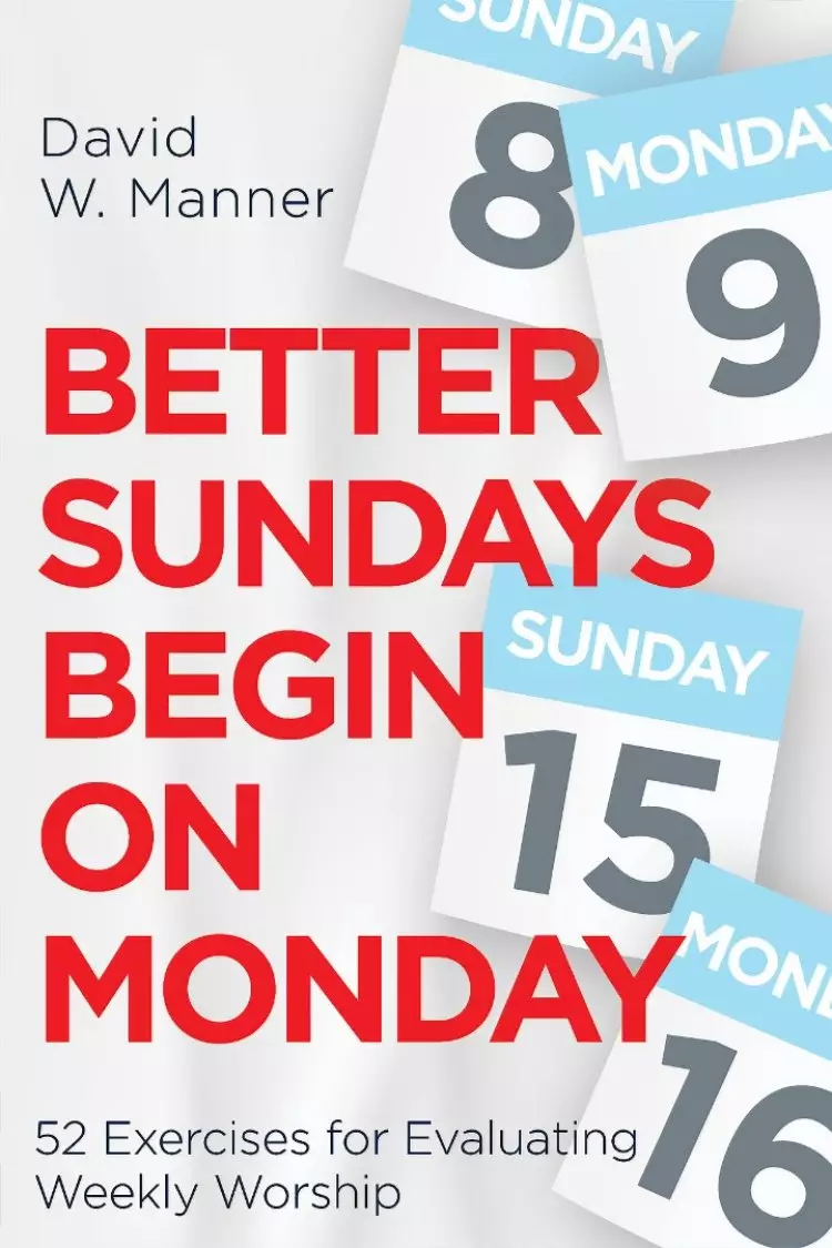 Better Sundays Begin on Mondays