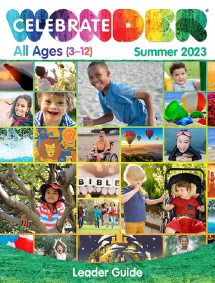 Celebrate Wonder All Ages Summer 2023 Leader Guide: Includes One Room Sunday School(r)
