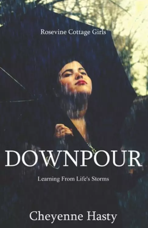 Downpour: Learning From Life's Storms