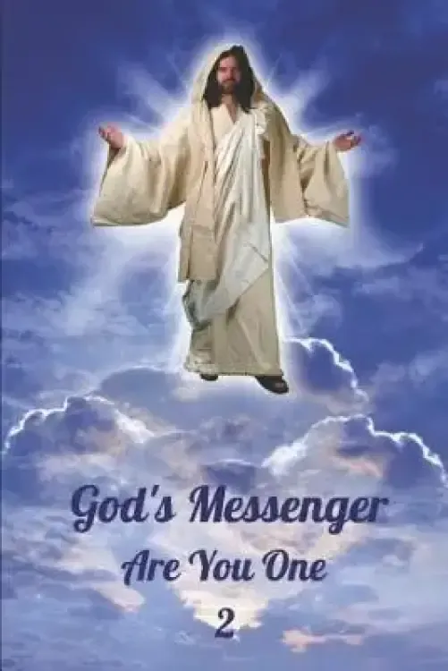 God's Messenger: Are You One?