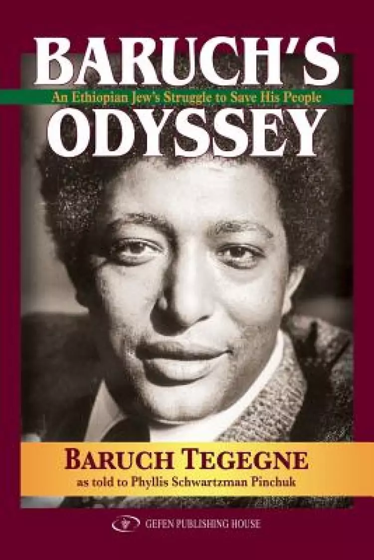 Baruch's Odyssey: An Ethiopian Jew's Struggle to Save His People