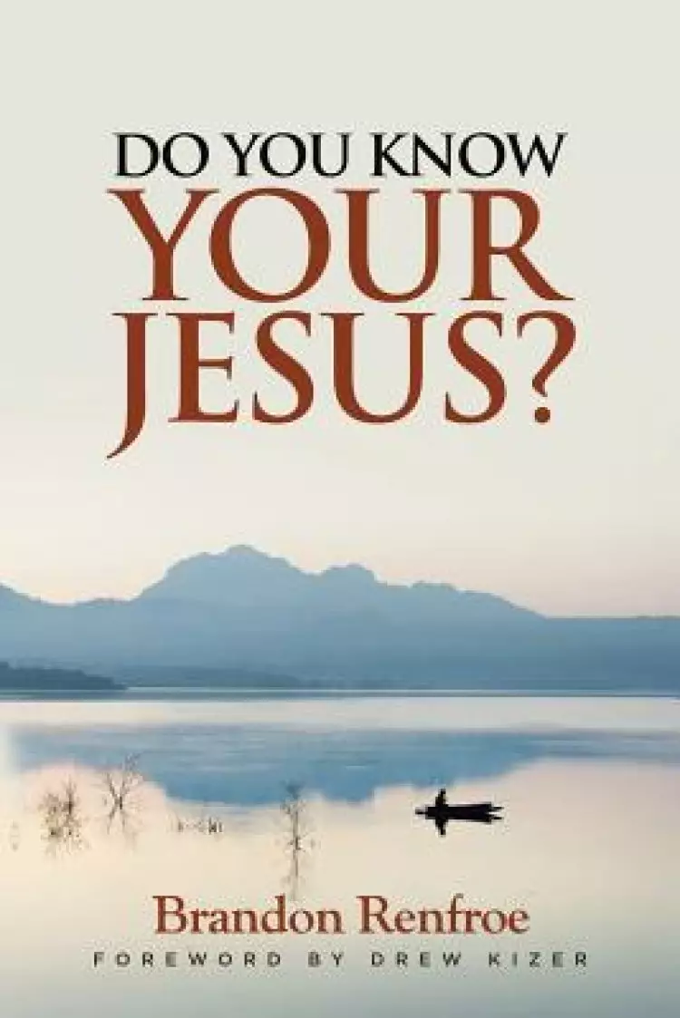 Do You Know Your Jesus?
