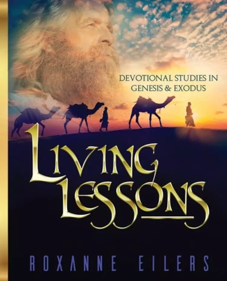 Living Lessons: Devotional Studies in Genesis and Exodus