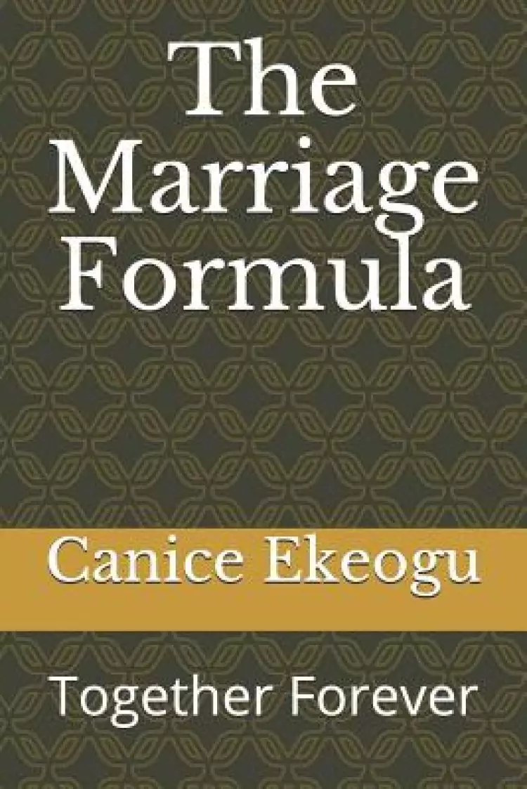 The Marriage Formula: Together Forever