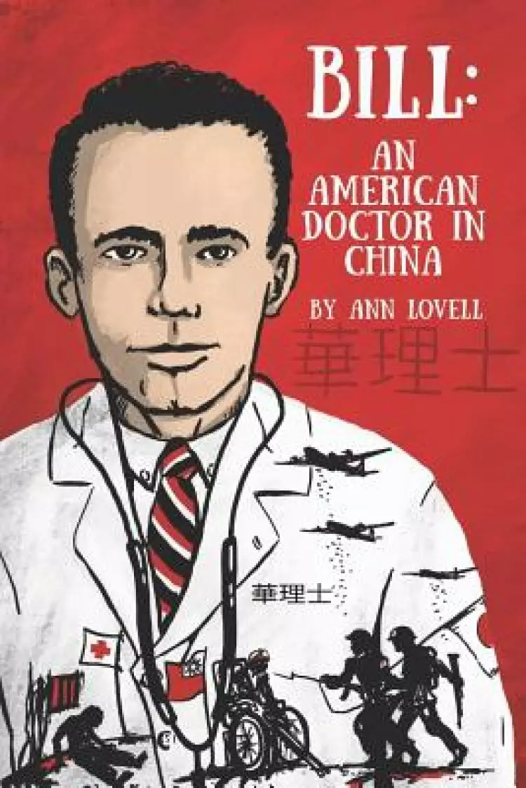 Bill: : An American Doctor in China
