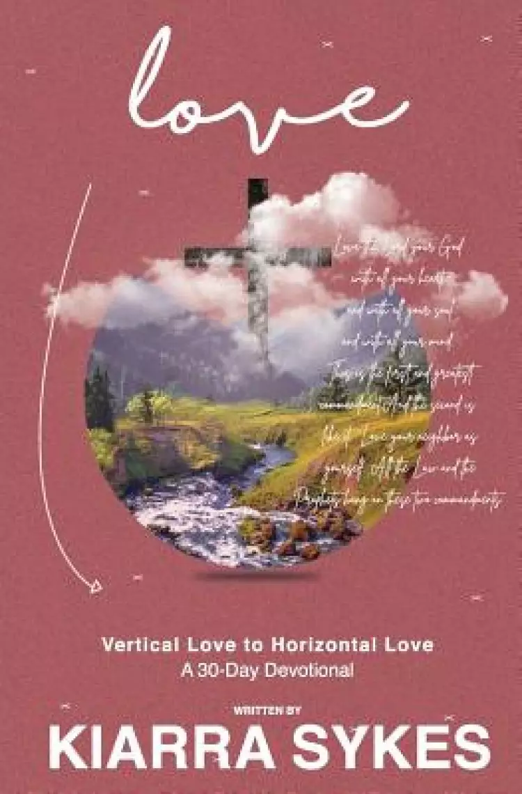 Vertical Love to Horizontal Love: A 30-Day Devotional