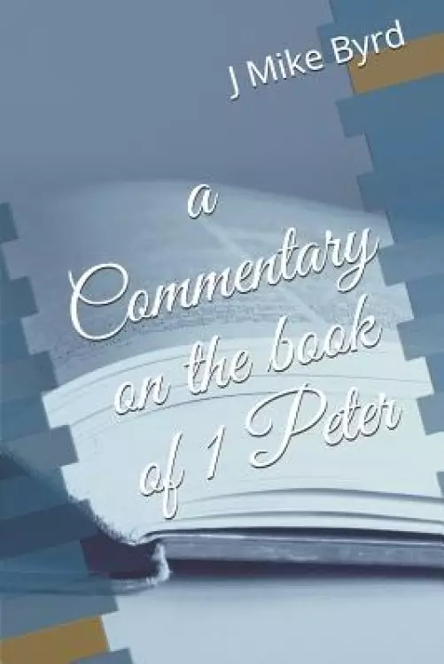 A Commentary on the book of 1 Peter
