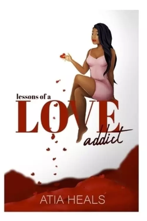 Lessons Of A Love Addict
