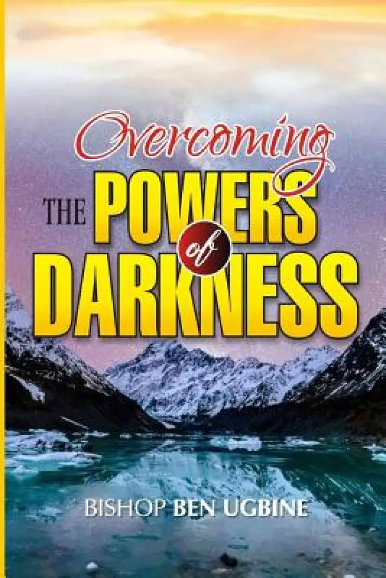 Overcoming the Powers of Darkness