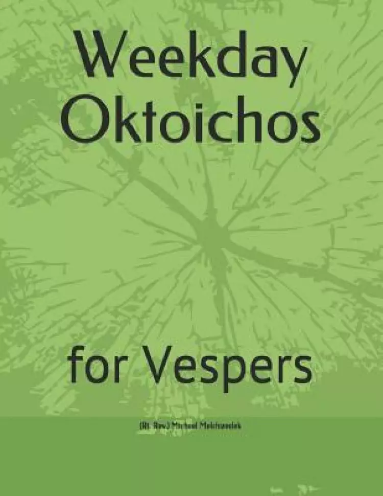 Weekday Oktoichos: for Vespers