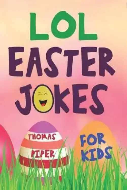 LOL Easter Jokes For Kids: Easter Basket Gift Suffer Idea For Boys and Girls