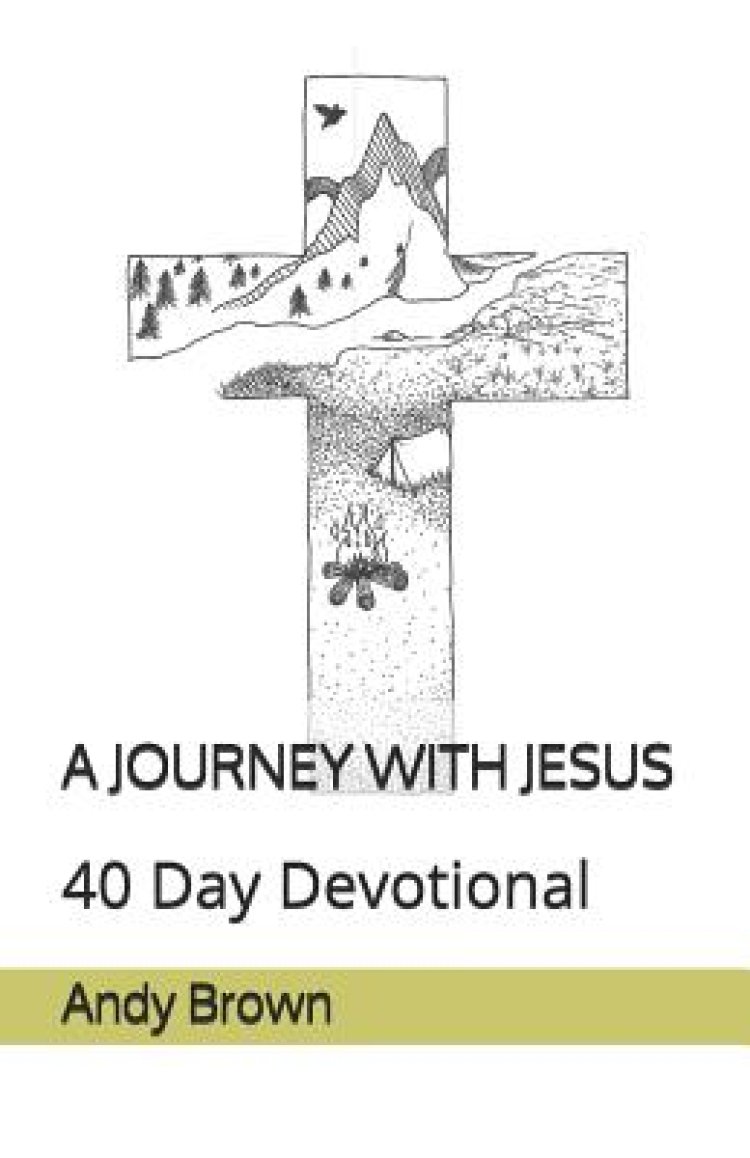 A Journey with Jesus: 40 Day Devotional