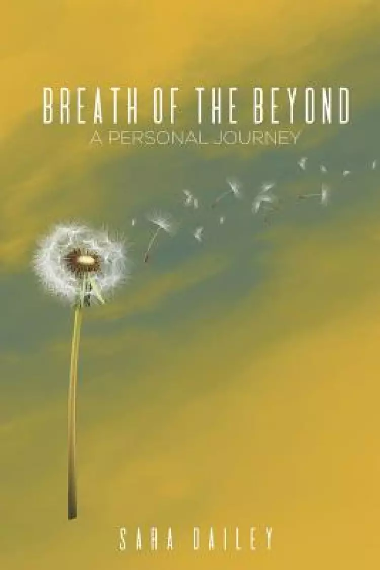Breath of the Beyond: A Personal Journey