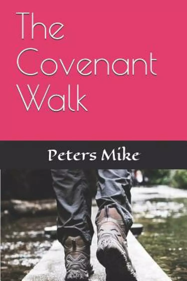 The Covenant Walk