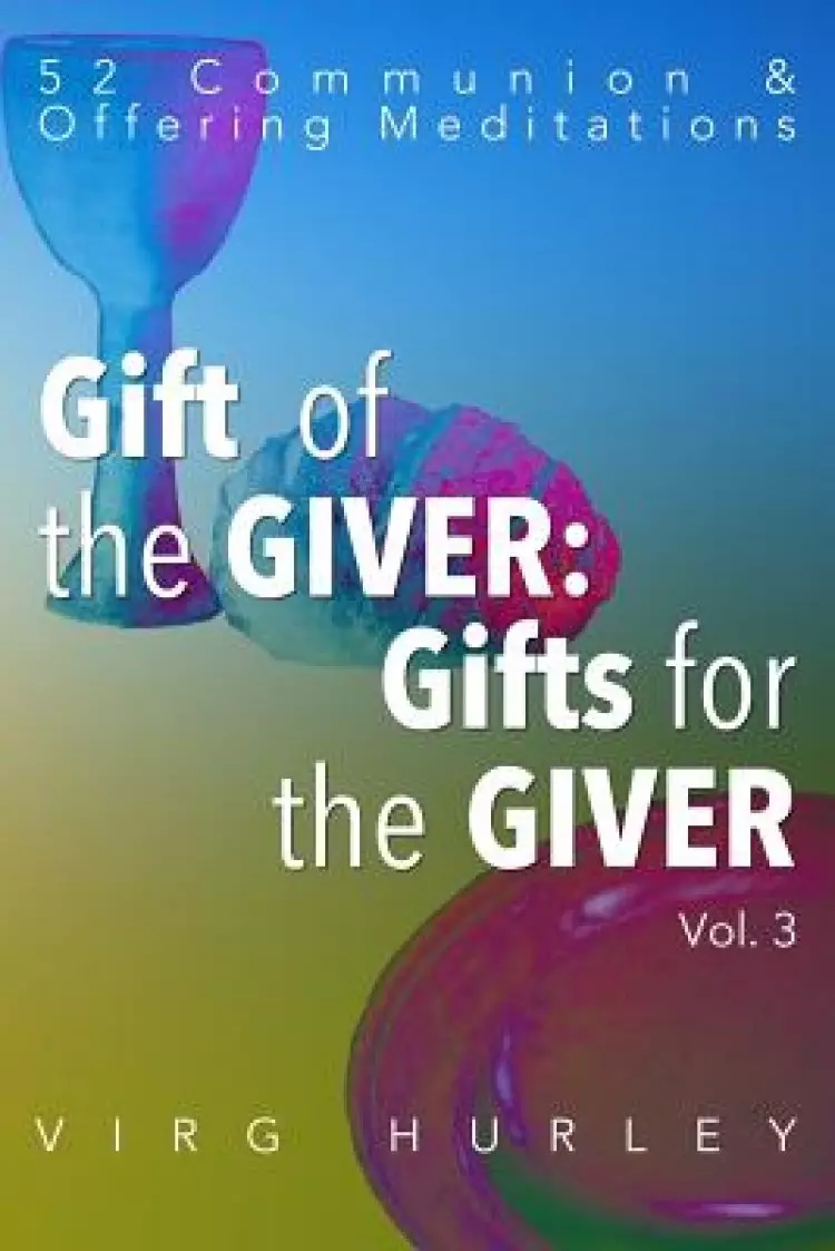 Gift of the Giver: Gifts for the Giver, Vol. 3