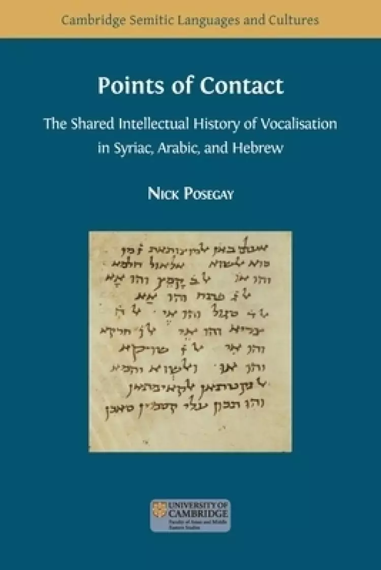 Points of Contact: The Shared Intellectual History of Vocalisation in Syriac, Arabic, and Hebrew