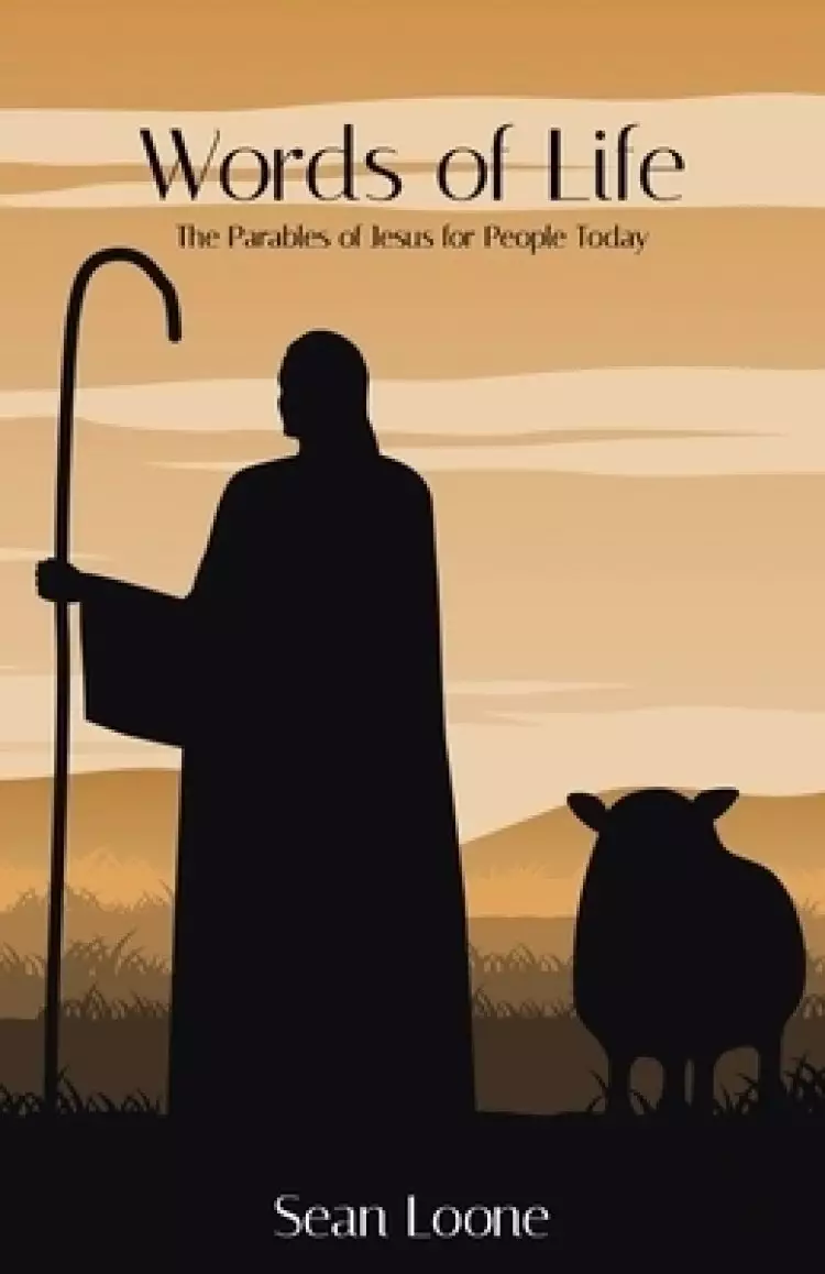 Words of Life: The Parables of Jesus for People Today