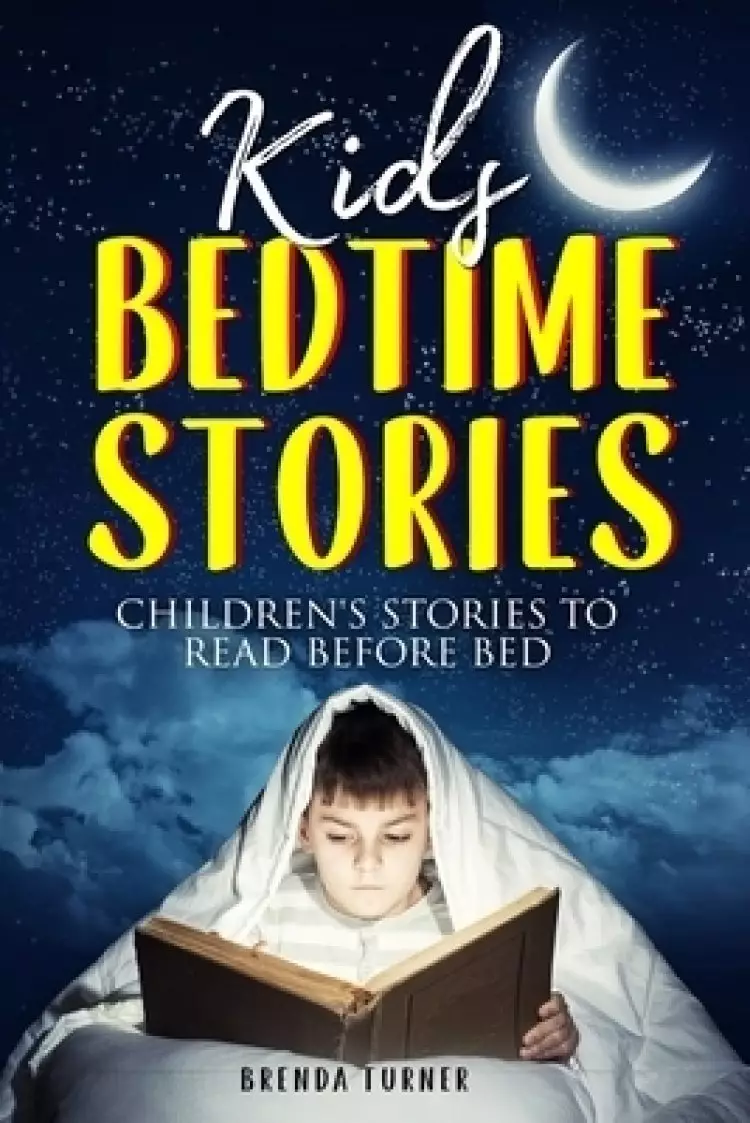 Kids Bedtime Stories: Children's Stories to Read Before Bed.