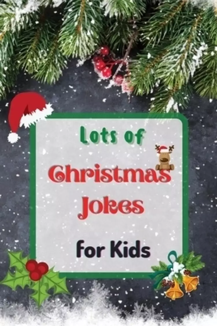 Lots of Christmas Jokes for Kids: Interactive Christmas Game Joke Book for Kids and Family