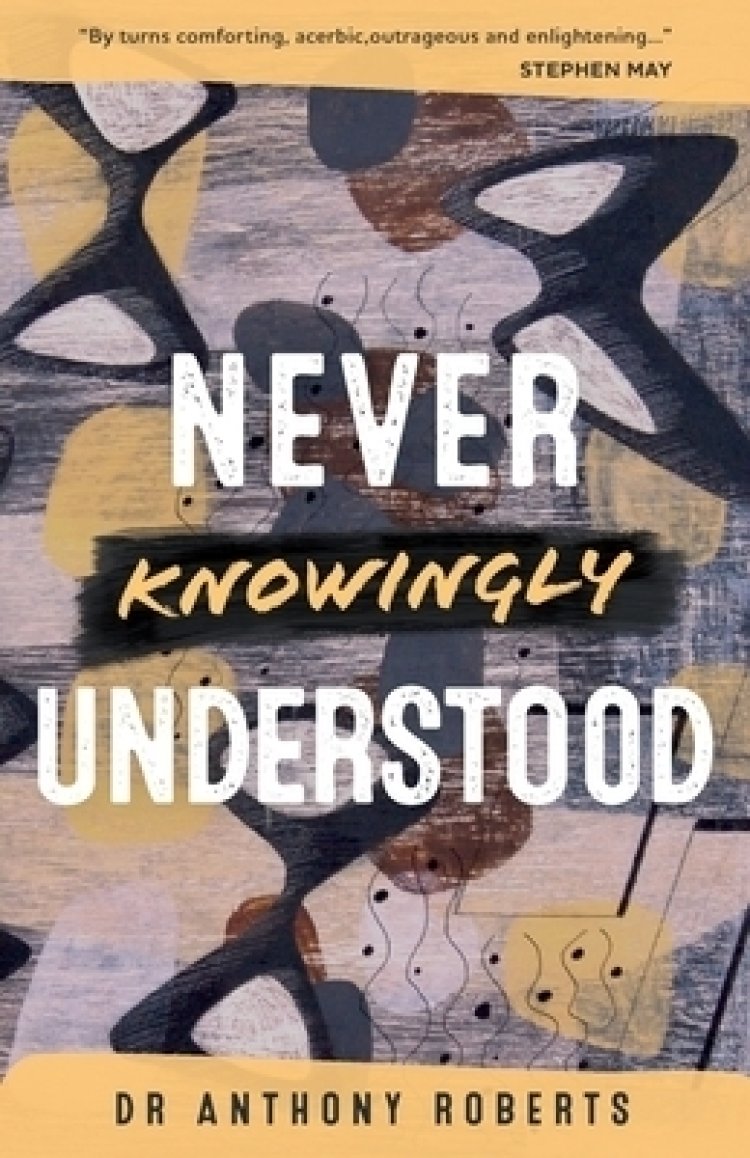 Never Knowingly Understood