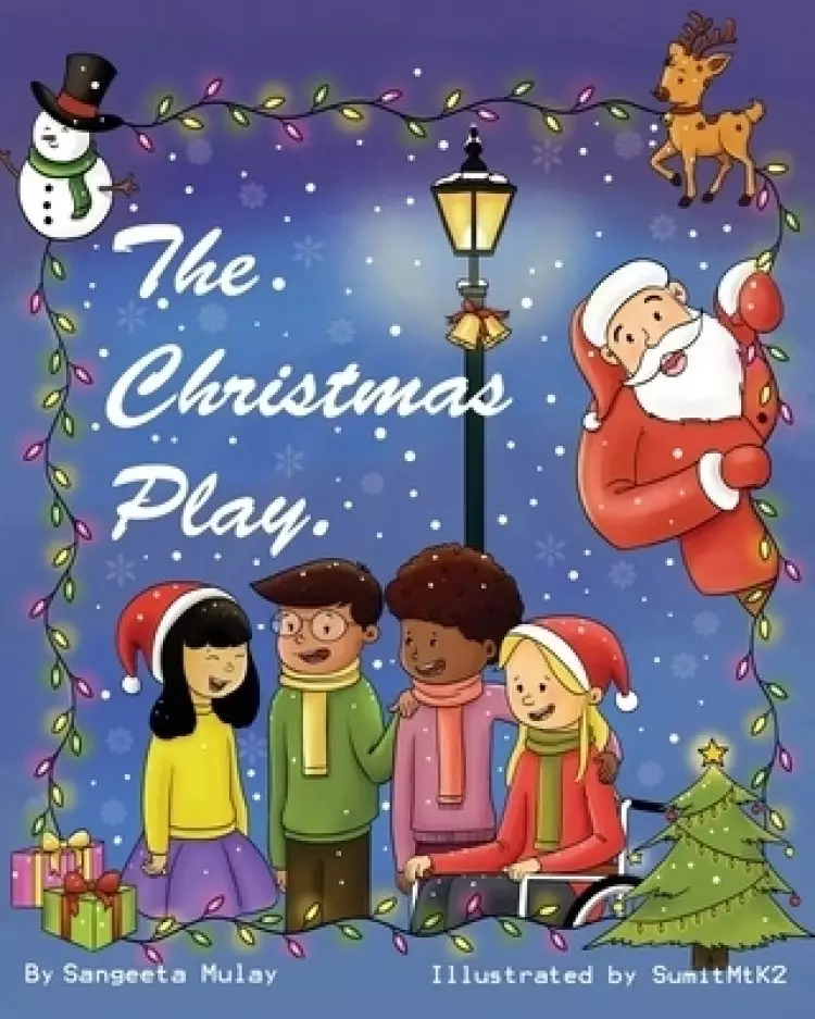 The Christmas Play: A magical Christmas book