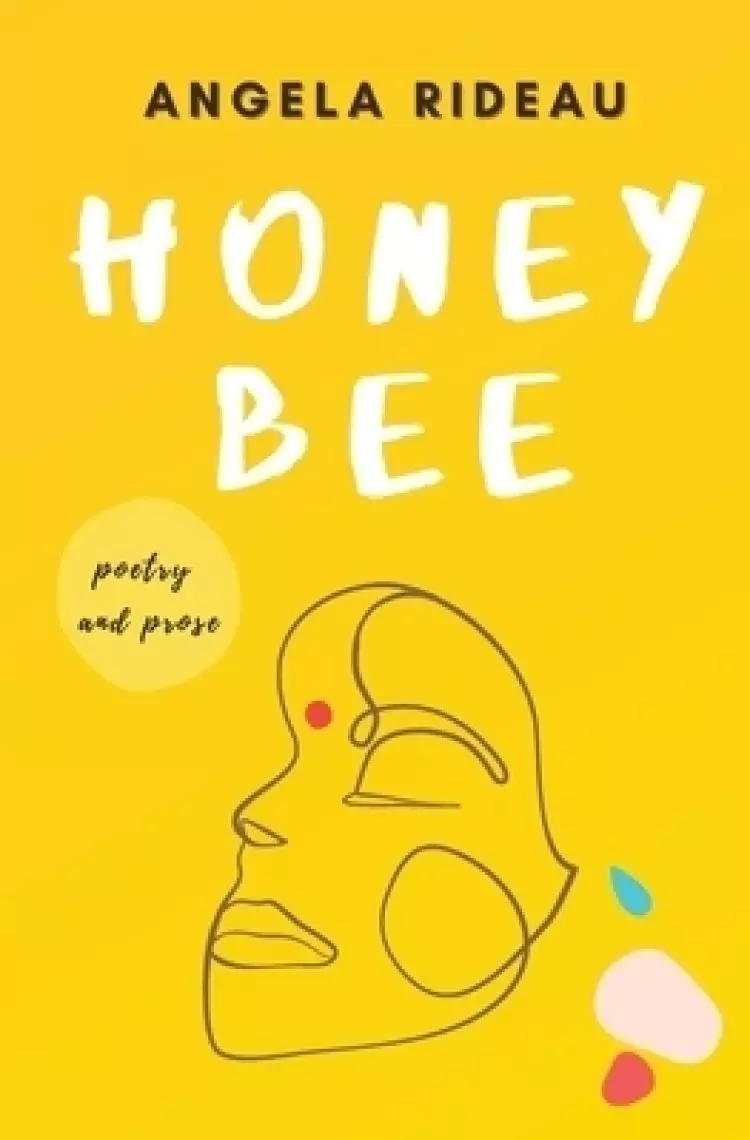 honeybee: poems of heritage, hurting, resilience and healing