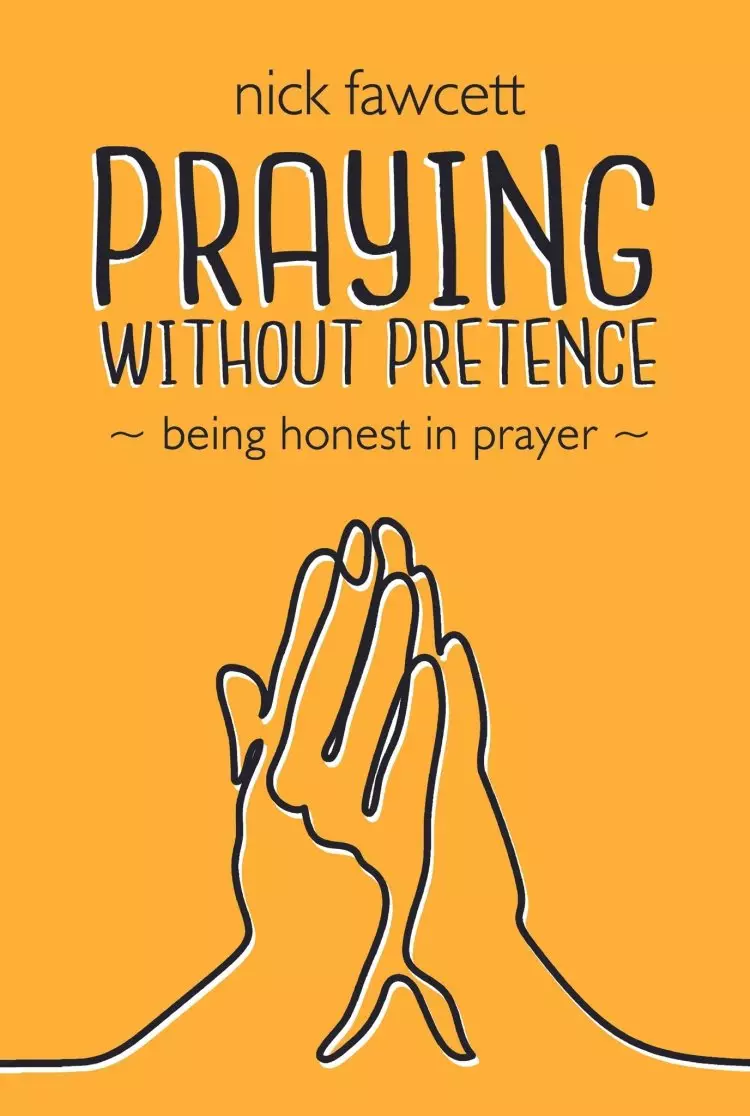 Praying Without Pretence