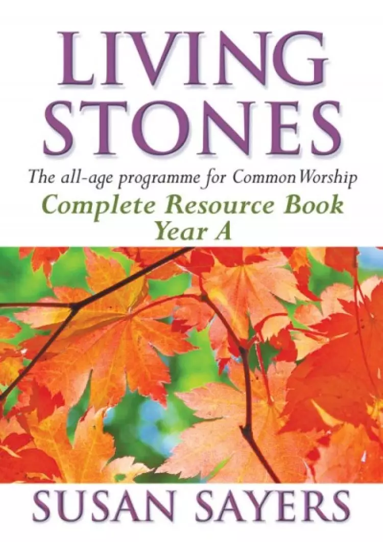 Living Stones: Complete Resource Book, Year A