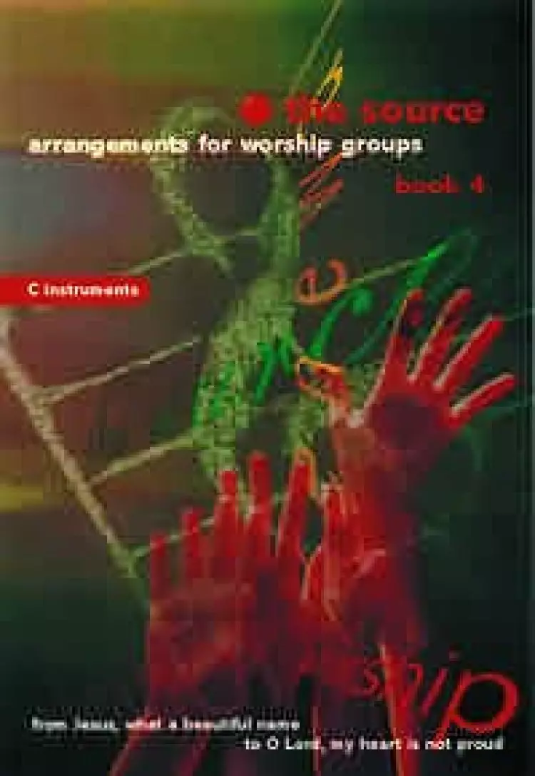 The Source : Bk. 4. Arrangements for Worship Groups (E Flat Instruments)