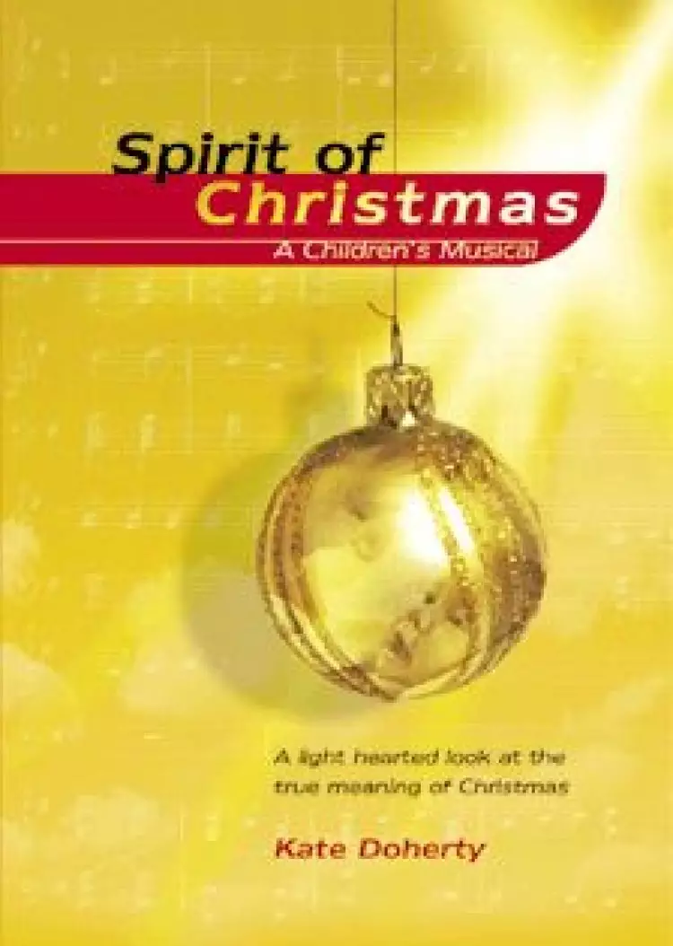 Spirit of Christmas: A Children's Musical