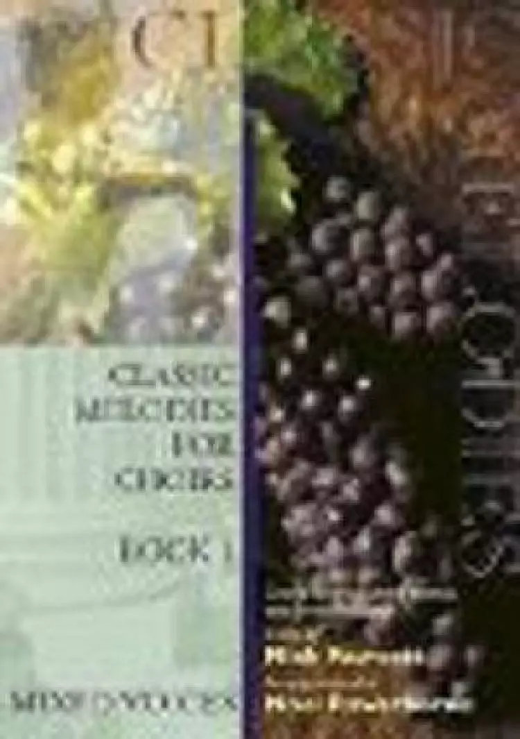 Classic Melodies for Choirs Choral Settings of the World's Best-loved Melodies Mixed Voices