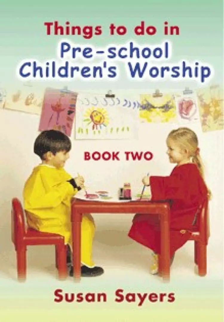 Things to Do in Pre-school Children's Worship : Bk. 2