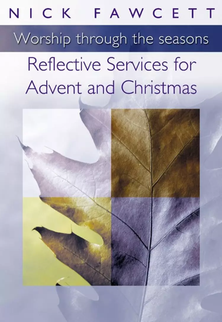 Worship Through the Seasons: Reflective Services for Advent and Christmas
