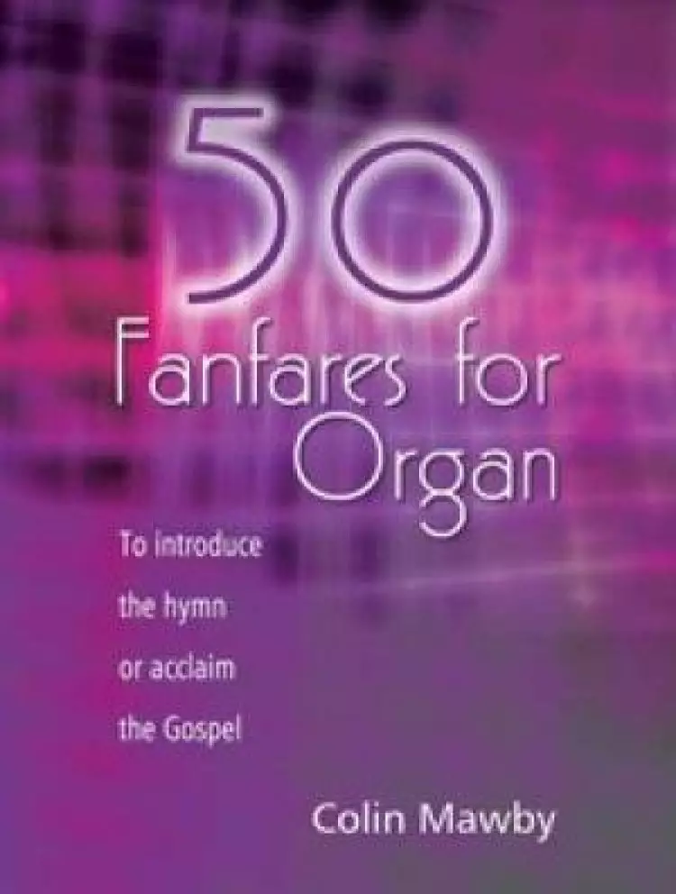 Fifty Fanfares for Organ