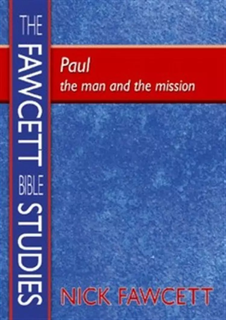 Paul: The Man and the Mission