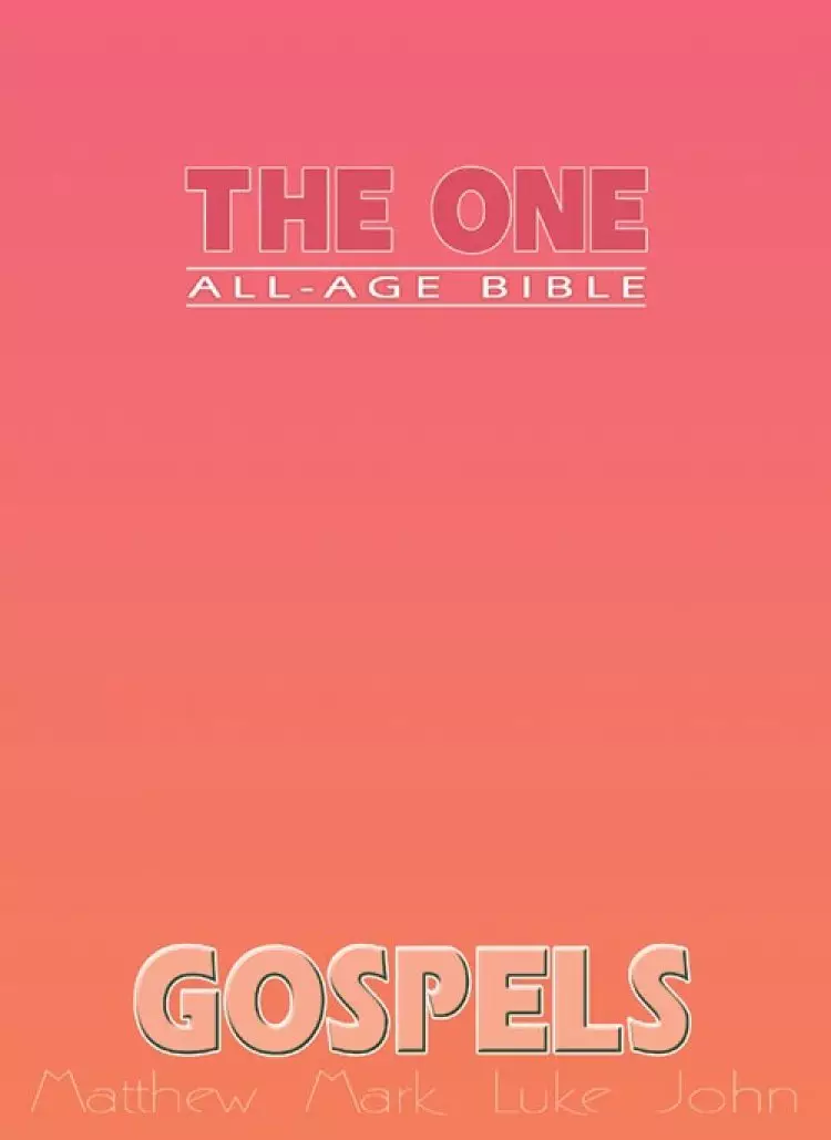 The One All Age Bible Gospels: Matthew, Mark, Luke, John