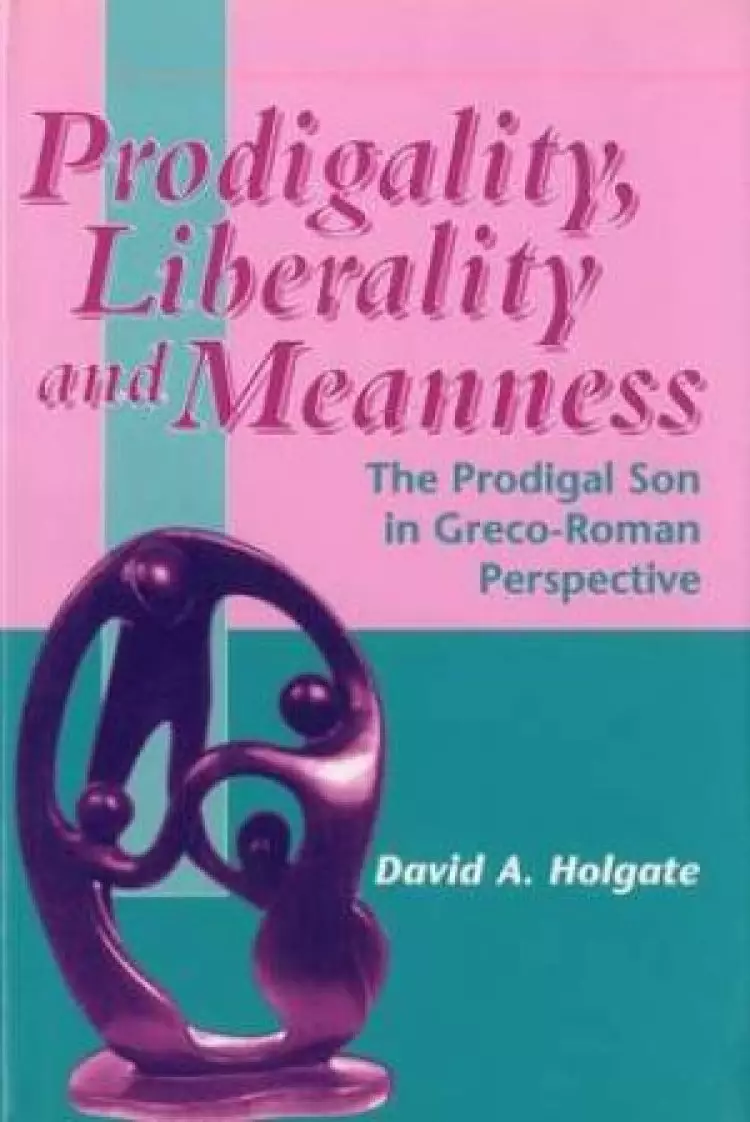Prodigality, Liberality And Meanness