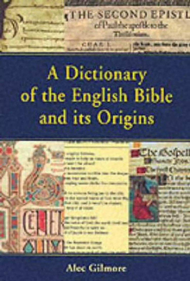 Dictionary Of The English Bible And Its Origins