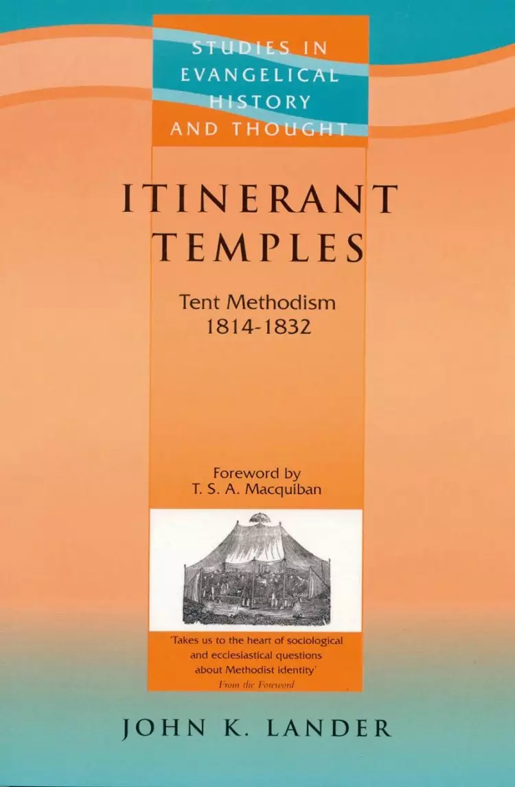 Itinerant Temples: Tent Methodism, 1814-1832