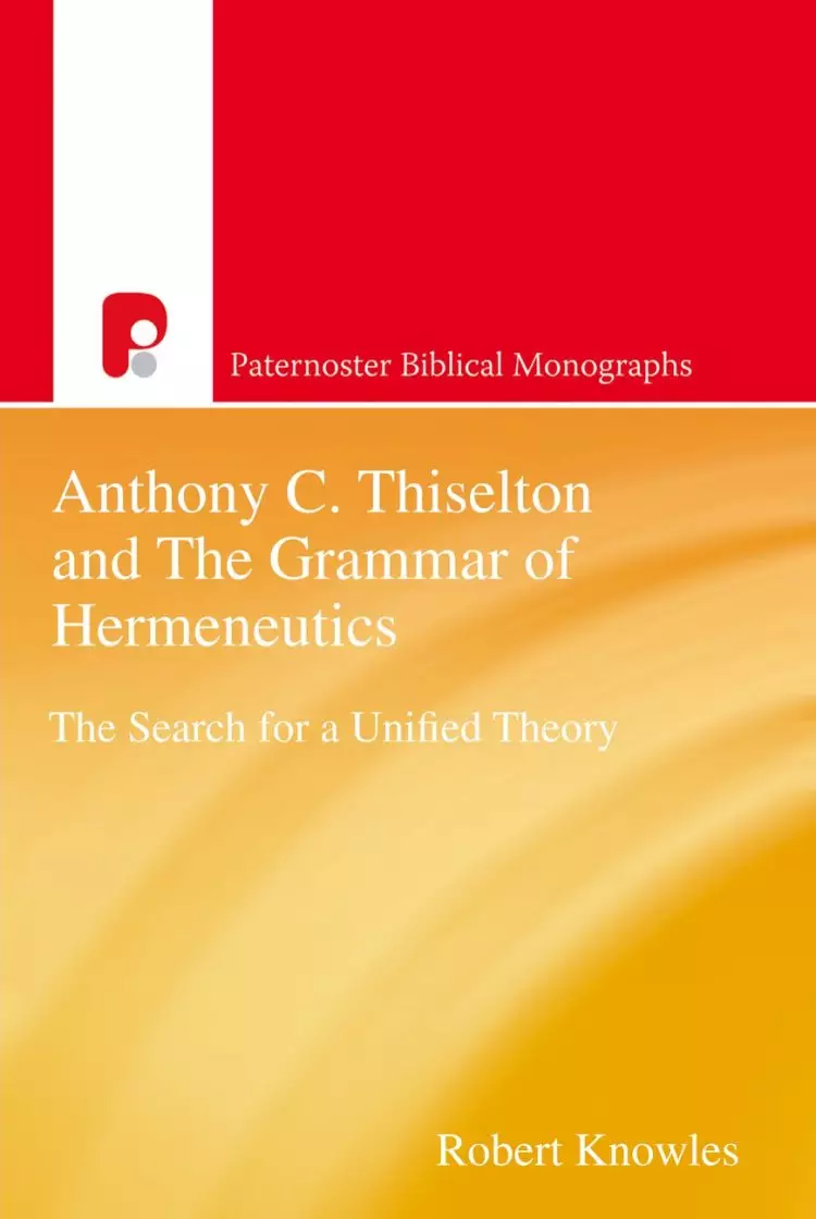 Anthony C Thiselton And The Grammar Of H