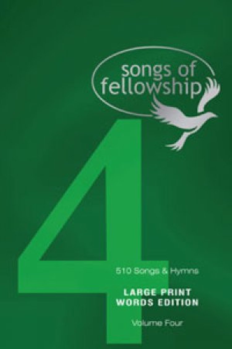 Songs Of Fellowship 4 Words Large Print