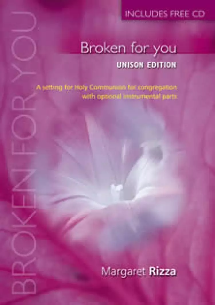 Broken for You: Anglican Unison Edition