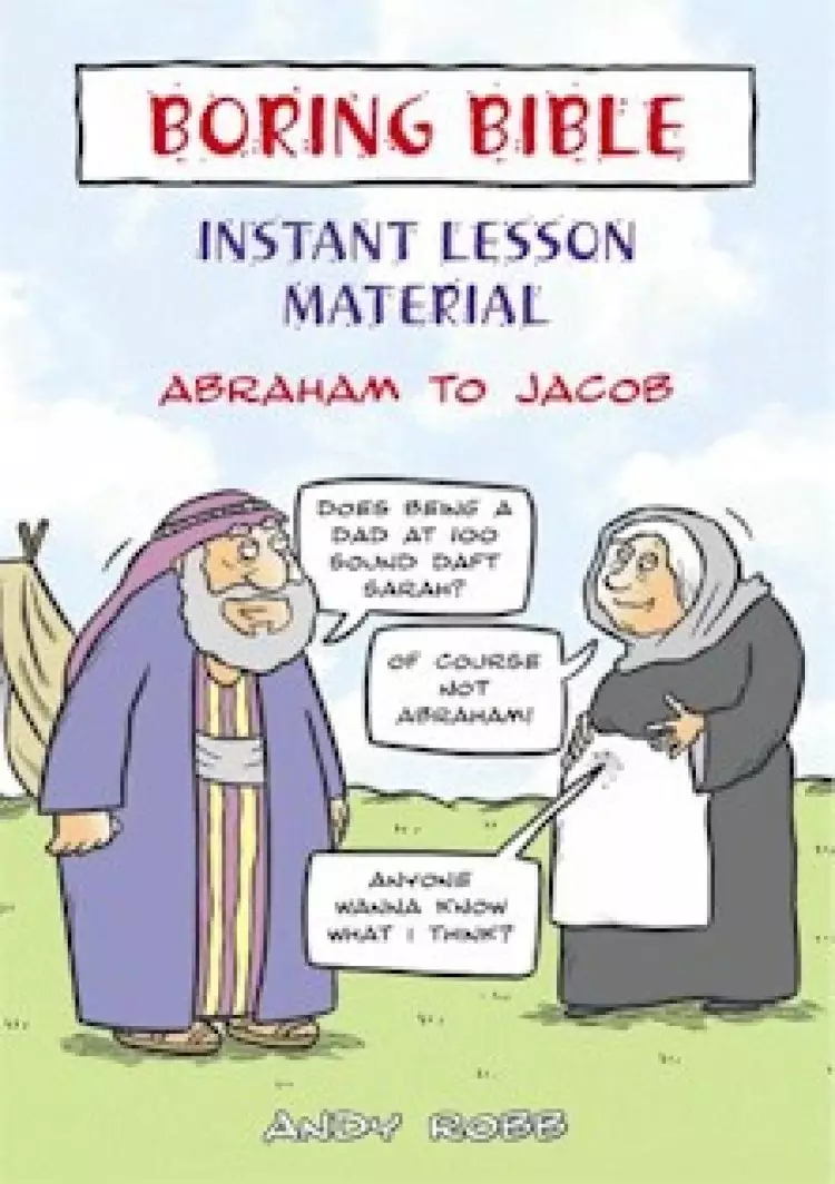Boring Bible Instant Lesson Material: Abraham to Jacob