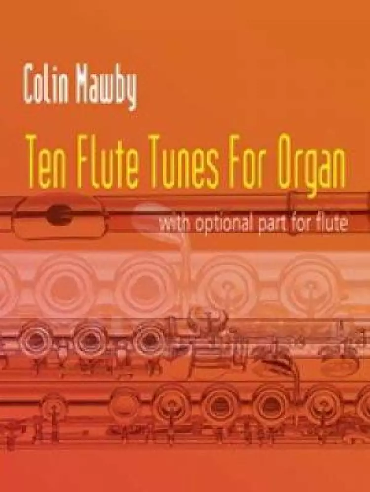 Ten Flute Tunes For Organ