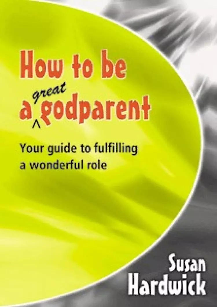 How to Be a Great Godparent