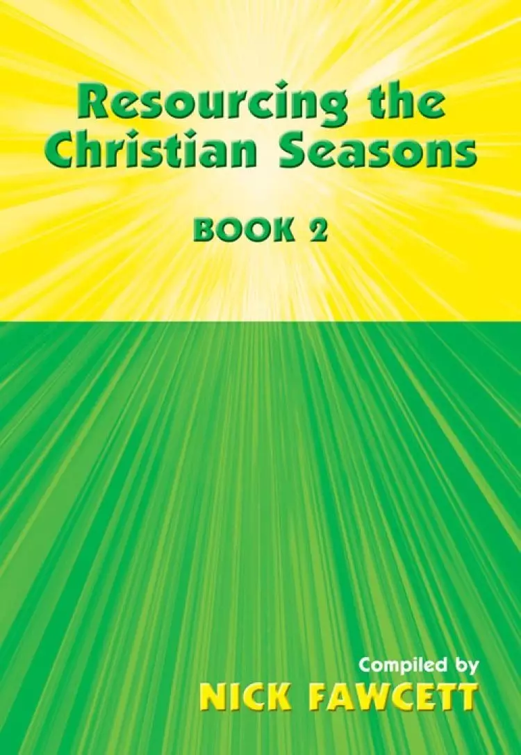 Resourcing the Christian Seasons Book 2