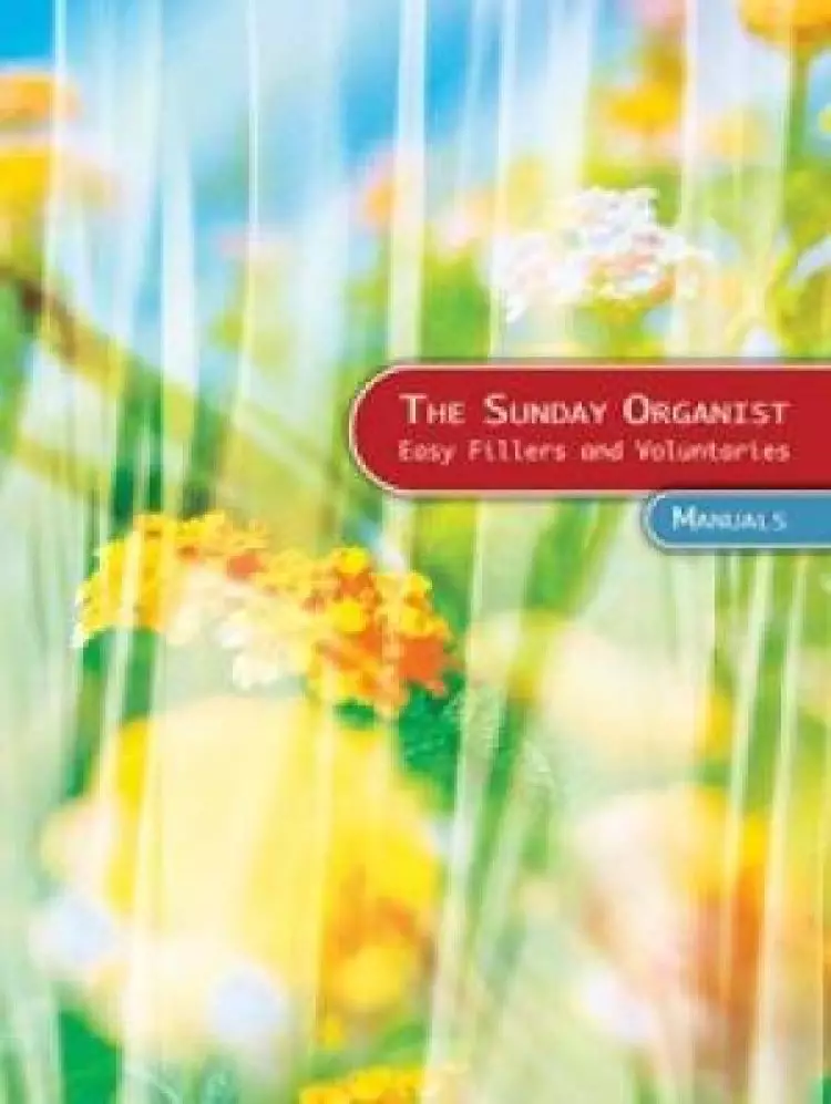 The Sunday Organist - Manuals
