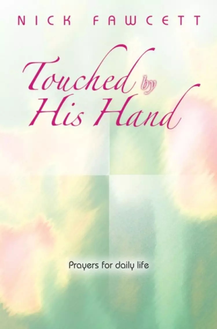 Touched by His Hand